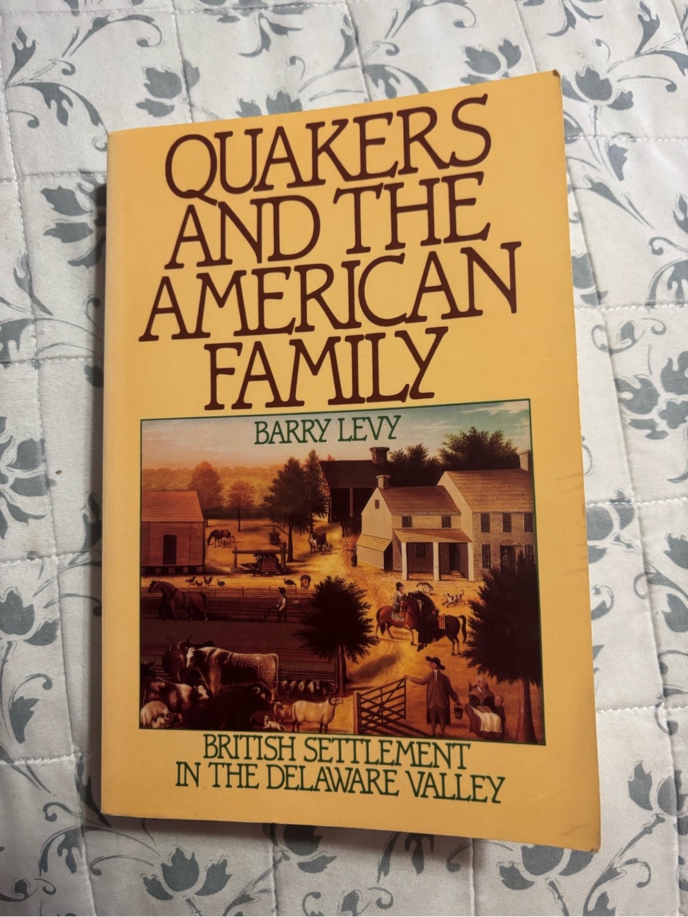 Quakers and the American Family Paper Back Book